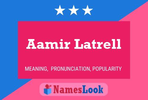 Aamir Latrell Namensposter