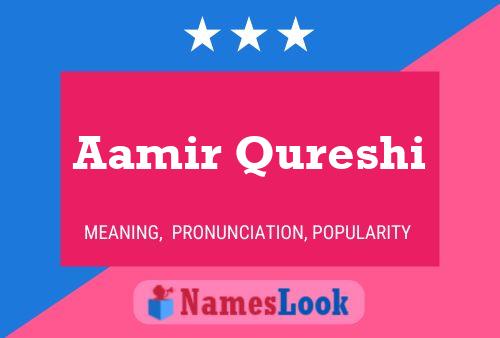 Aamir Qureshi Namensposter