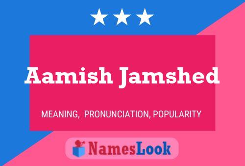 Aamish Jamshed Namensposter