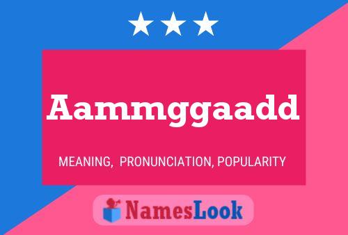 Aammggaadd Namensposter