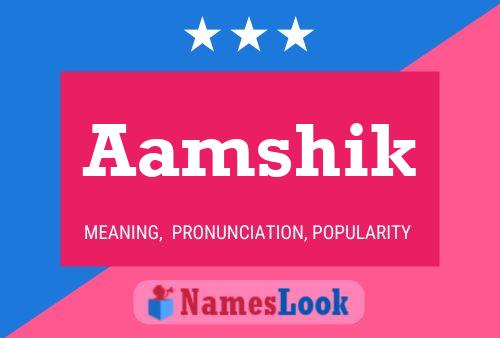 Aamshik Namensposter