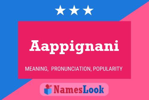 Aappignani Namensposter