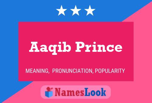 Aaqib Prince Namensposter