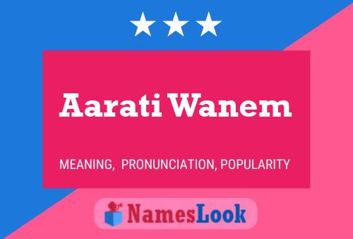 Aarati Wanem Namensposter