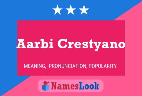 Aarbi Crestyano Namensposter