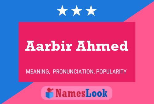 Aarbir Ahmed Namensposter