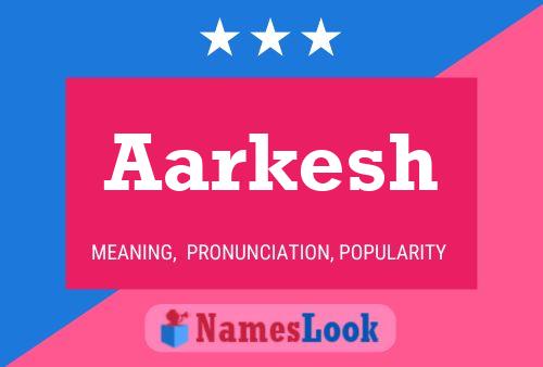 Aarkesh Namensposter