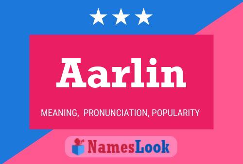 Aarlin Namensposter