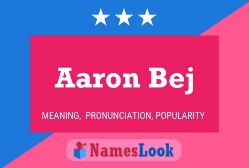 Aaron Bej Namensposter