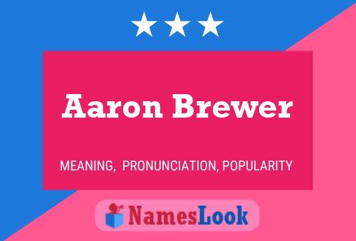 Aaron Brewer Namensposter