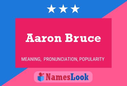 Aaron Bruce Namensposter