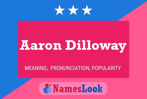 Aaron Dilloway Namensposter