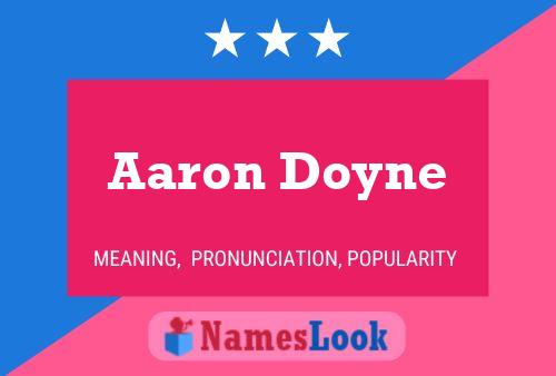 Aaron Doyne Namensposter