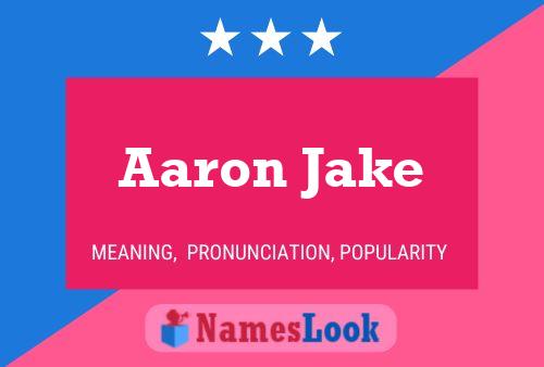 Aaron Jake Namensposter