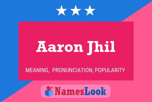 Aaron Jhil Namensposter