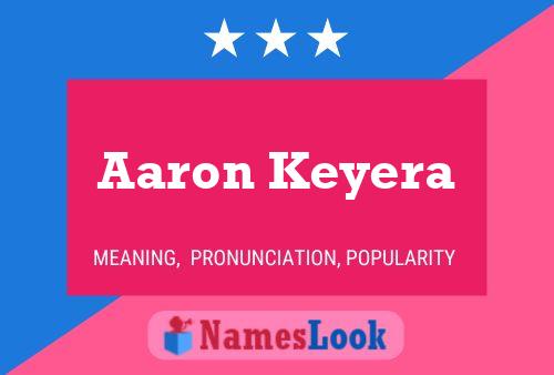 Aaron Keyera Namensposter