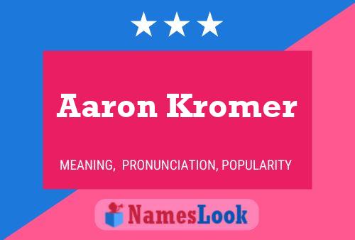 Aaron Kromer Namensposter