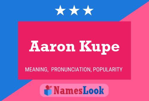 Aaron Kupe Namensposter