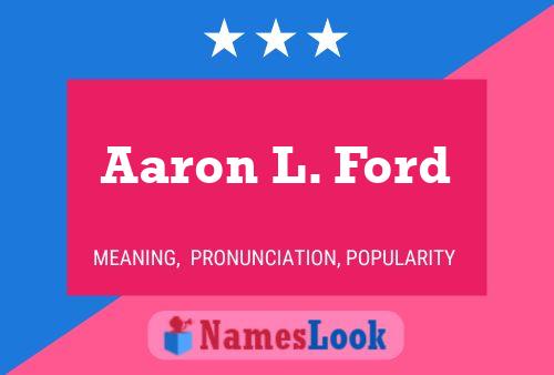 Aaron L. Ford Namensposter