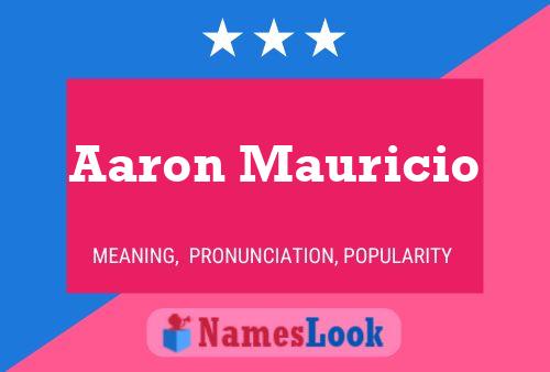 Aaron Mauricio Namensposter