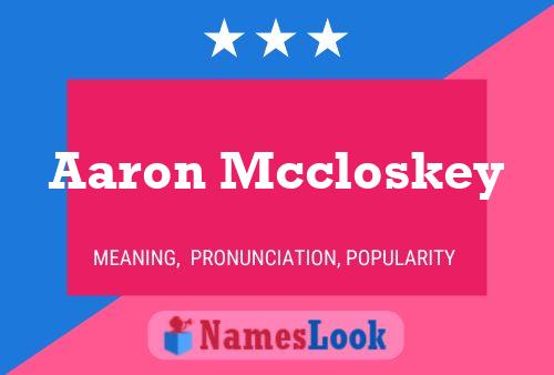 Aaron Mccloskey Namensposter