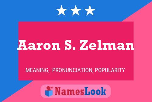 Aaron S. Zelman Namensposter