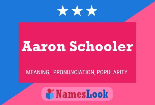 Aaron Schooler Namensposter