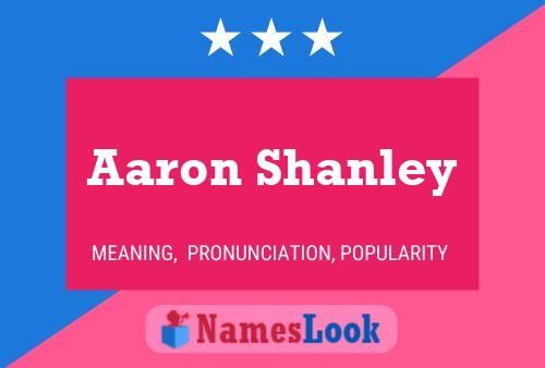 Aaron Shanley Namensposter