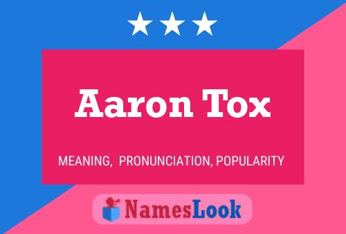 Aaron Tox Namensposter