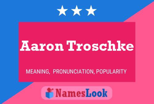 Aaron Troschke Namensposter