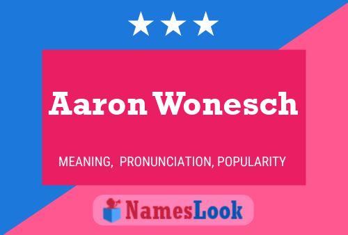 Aaron Wonesch Namensposter