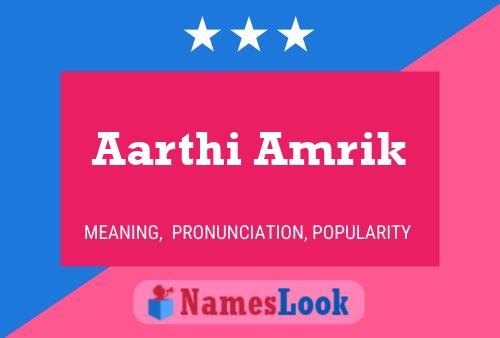 Aarthi Amrik Namensposter