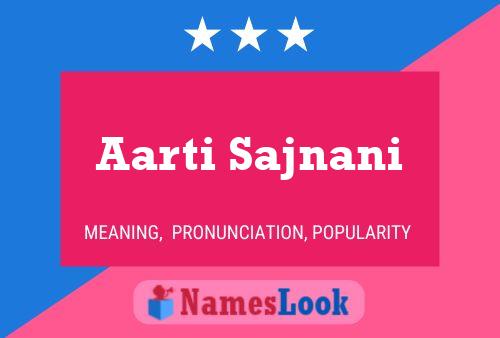 Aarti Sajnani Namensposter