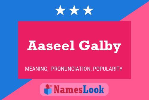 Aaseel Galby Namensposter