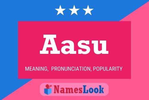 Aasu Namensposter