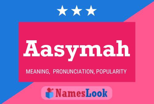 Aasymah Namensposter