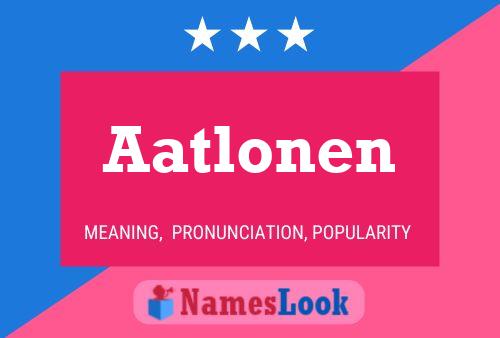 Aatlonen Namensposter