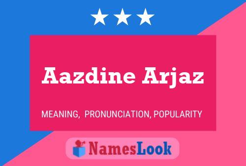 Aazdine Arjaz Namensposter