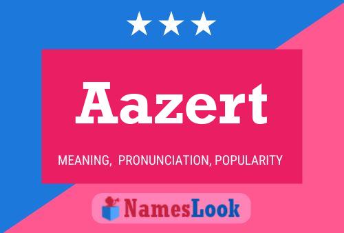 Aazert Namensposter