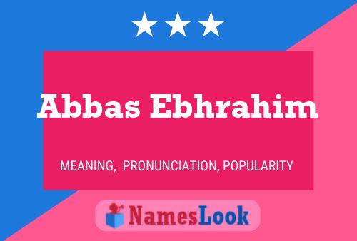 Abbas Ebhrahim Namensposter