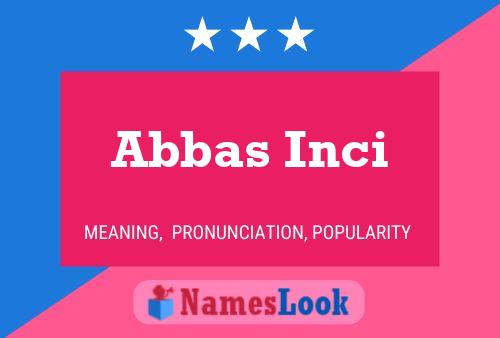 Abbas Inci Namensposter