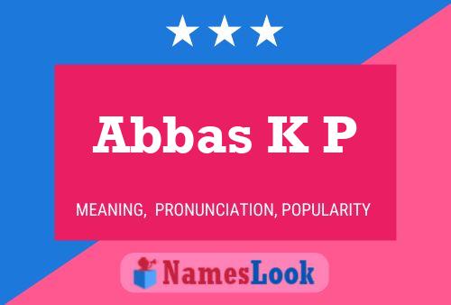 Abbas K P Namensposter