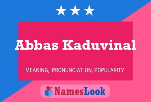 Abbas Kaduvinal Namensposter