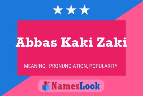 Abbas Kaki Zaki Namensposter