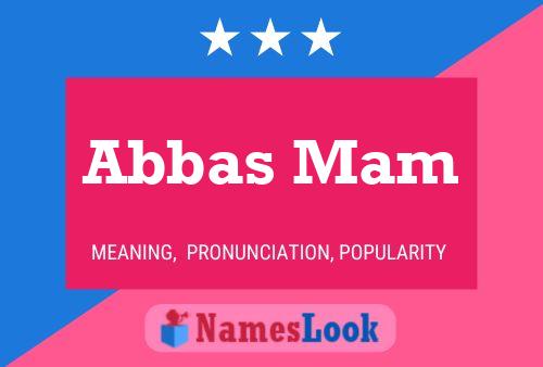 Abbas Mam Namensposter