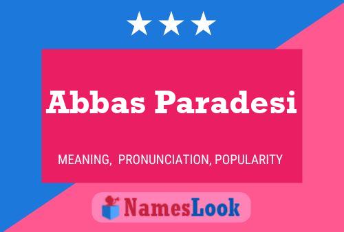 Abbas Paradesi Namensposter