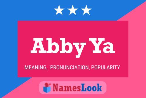 Abby Ya Namensposter