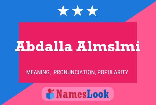 Abdalla Almslmi Namensposter