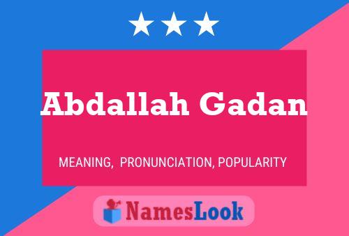 Abdallah Gadan Namensposter