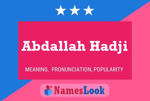 Abdallah Hadji Namensposter